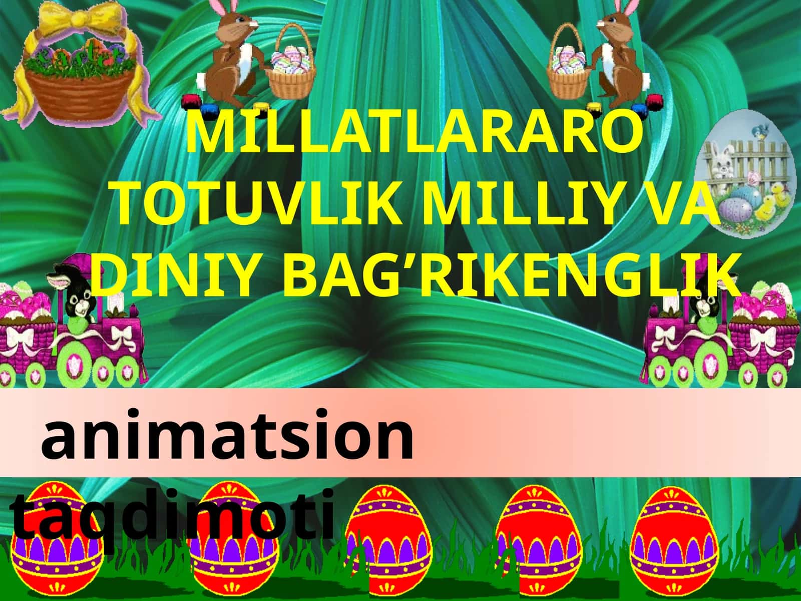 MILLATLARARO TOTUVLIK MILLIY VA DINIY BAG’RIKENGLIK