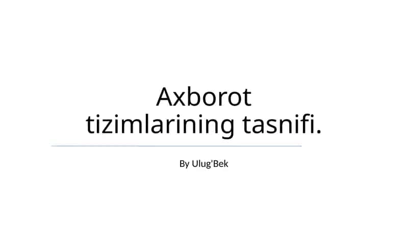 Axborot Tizimlarining Tasnifi