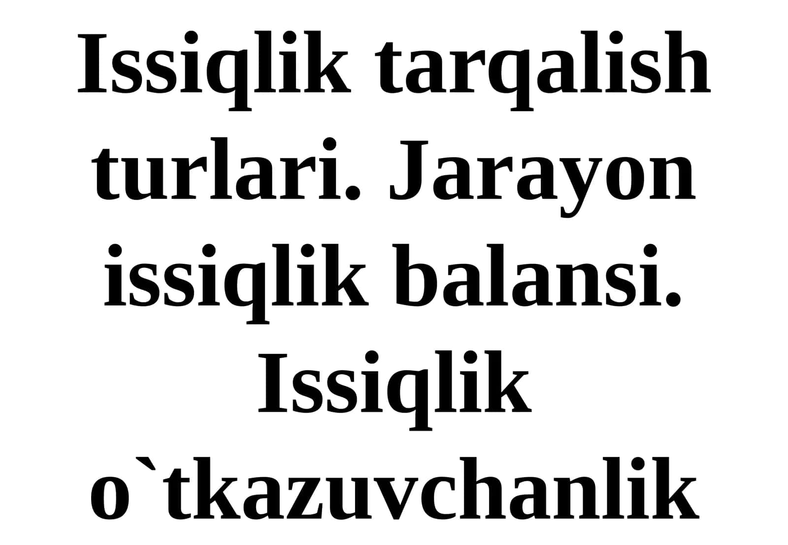 Issiqlik almashinish jarayonlari. Issiqlik balansi. Issiqlik o'tkazuvchanlik