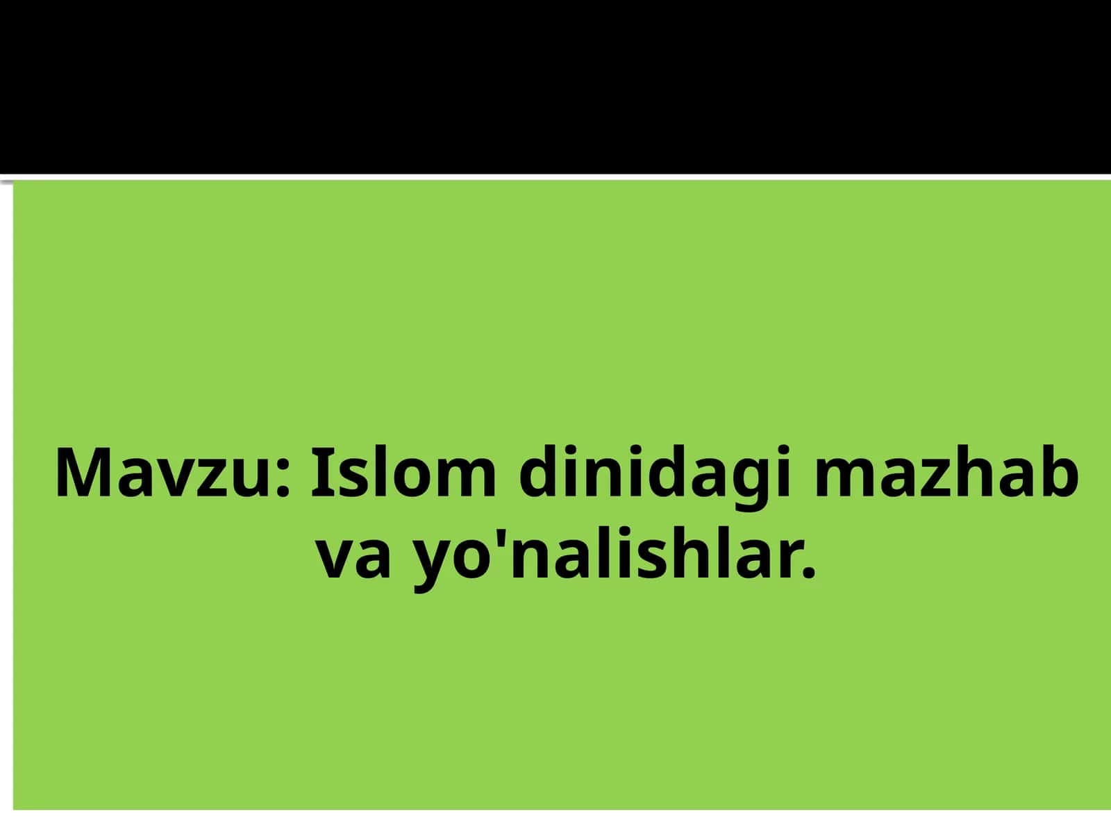 Islom dinidagi mazhab va yo'nalishlar