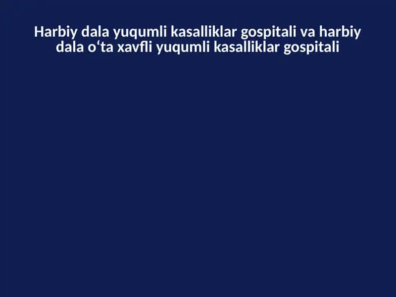 Harbiydalayuqumlikasalliklargospitalivaharbiydalao‘taxavfliyuqumlikasalliklargospitali