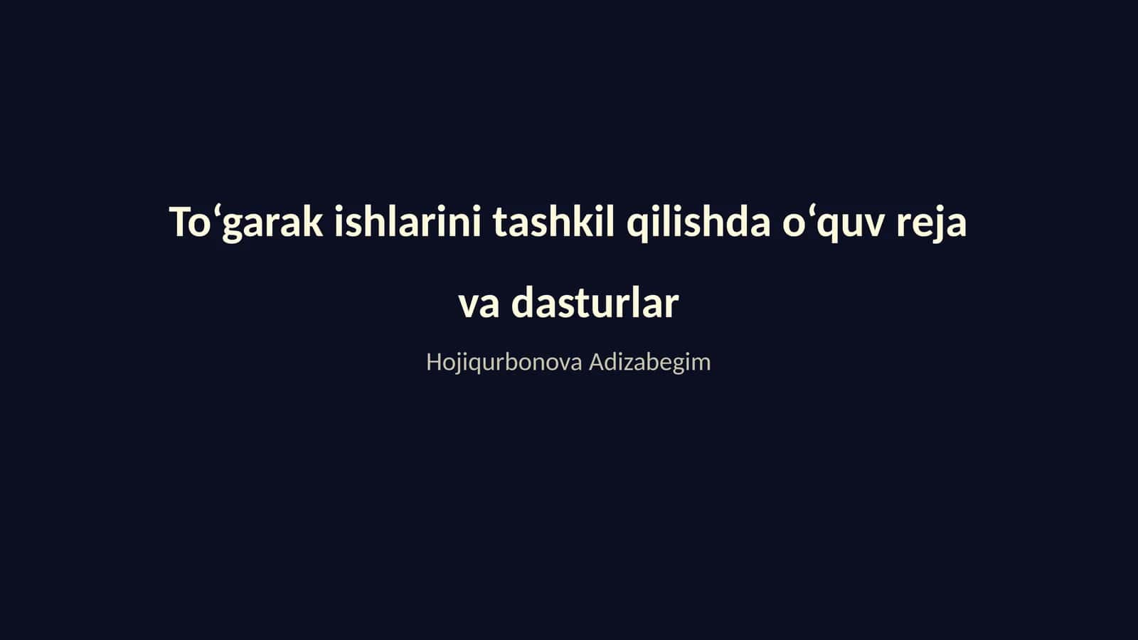 To‘garak ishlarini tashkil qilishda o‘quv reja va dasturlar