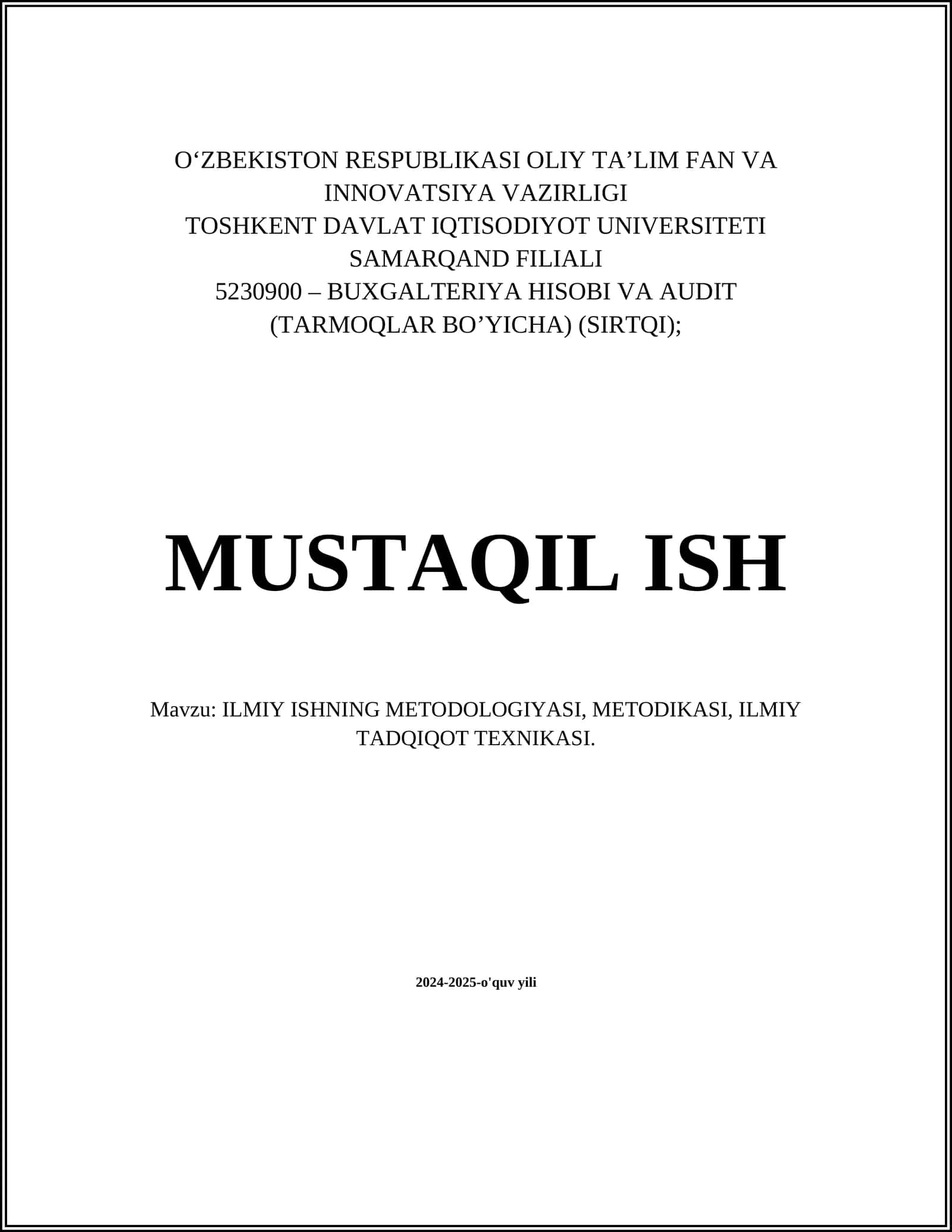 ILMIY ISHNING METODOLOGIYASI, METODIKASI, ILMIY TADQIQOT TEXNIKASI