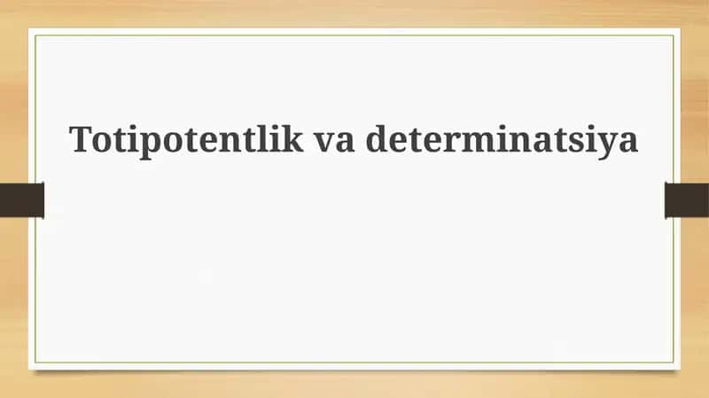 Totipotentlik va Determinatsiya