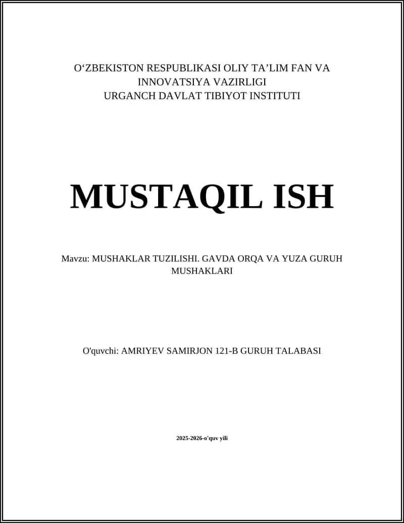 MUSHAKLAR TUZILISHI. GAVDA ORQA VA YUZA GURUH MUSHAKLARI