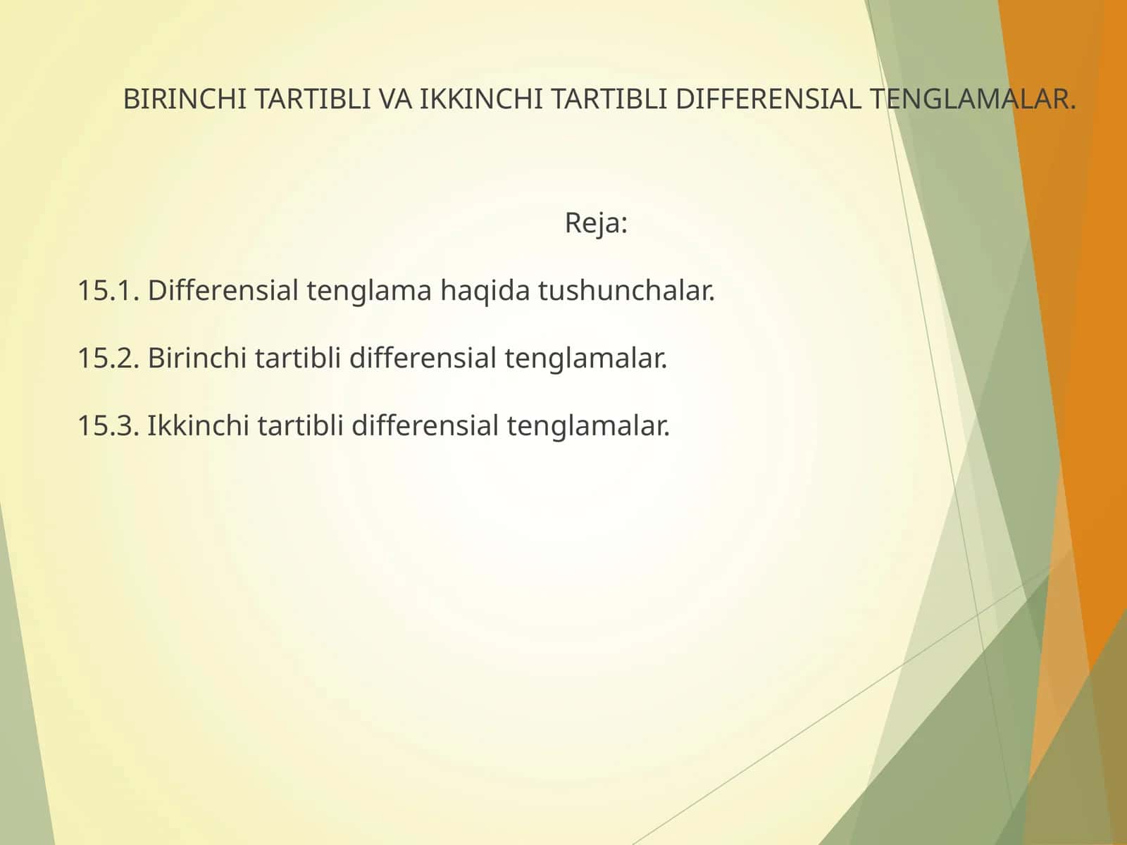 BIRINCHI TARTIBLI VA IKKINCHI TARTIBLI DIFFERENSIAL TENGLAMALAR