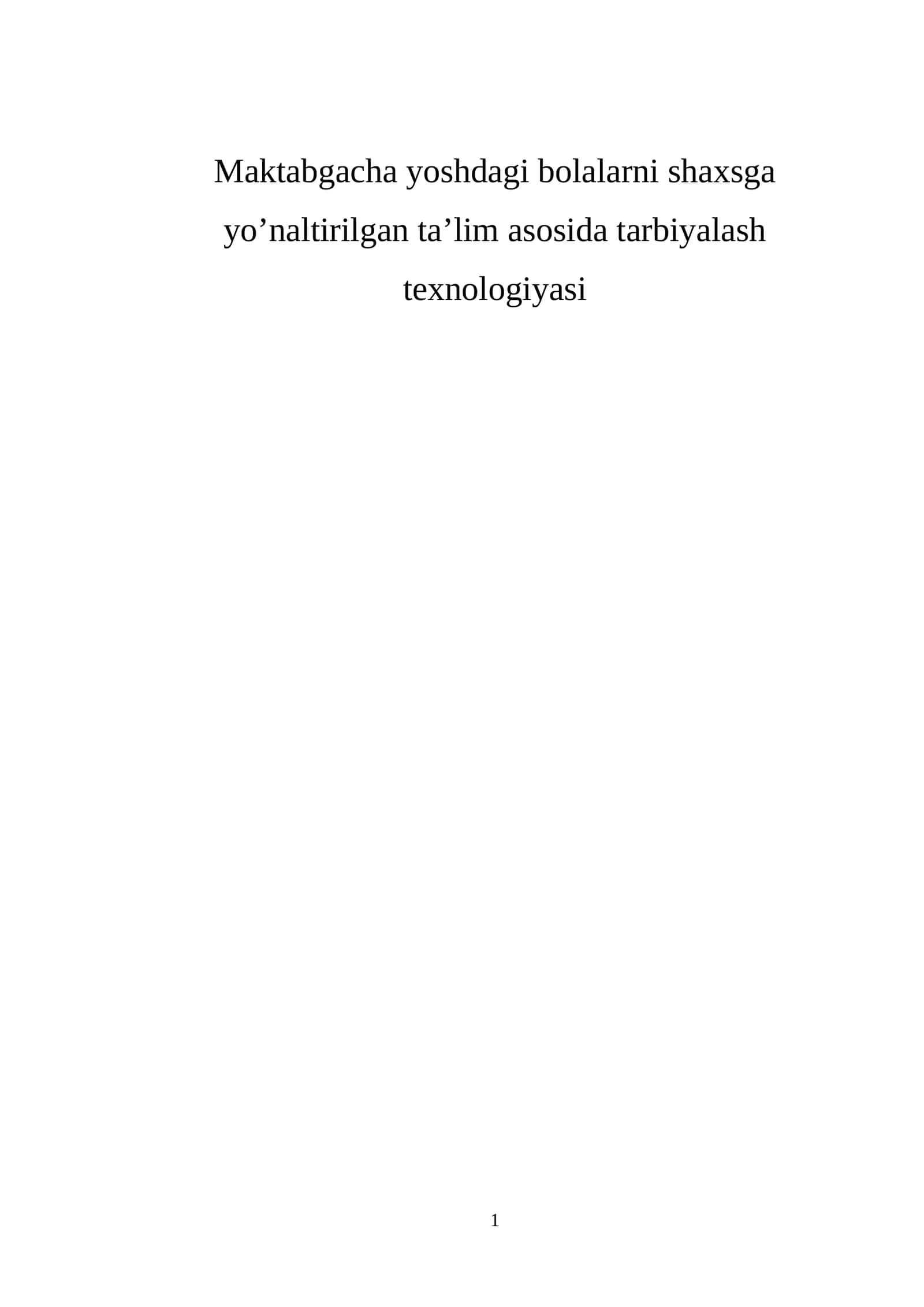 Maktabgacha yoshdagi bolalarni shaxsga yo’naltirilgan ta’lim asosida tarbiyalash texnologiyasi