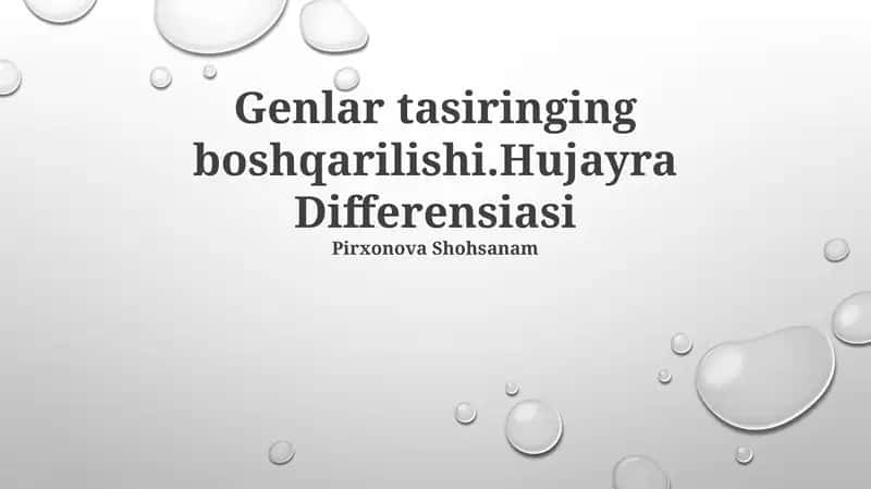 Genlar tasiringing boshqarilishi.Hujayra Differensiasi