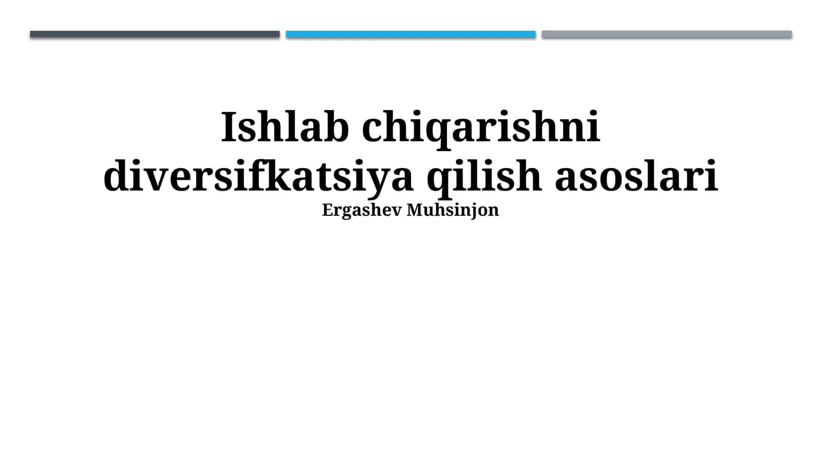 Ishlab chiqarishni diversifkatsiya qilish asoslari