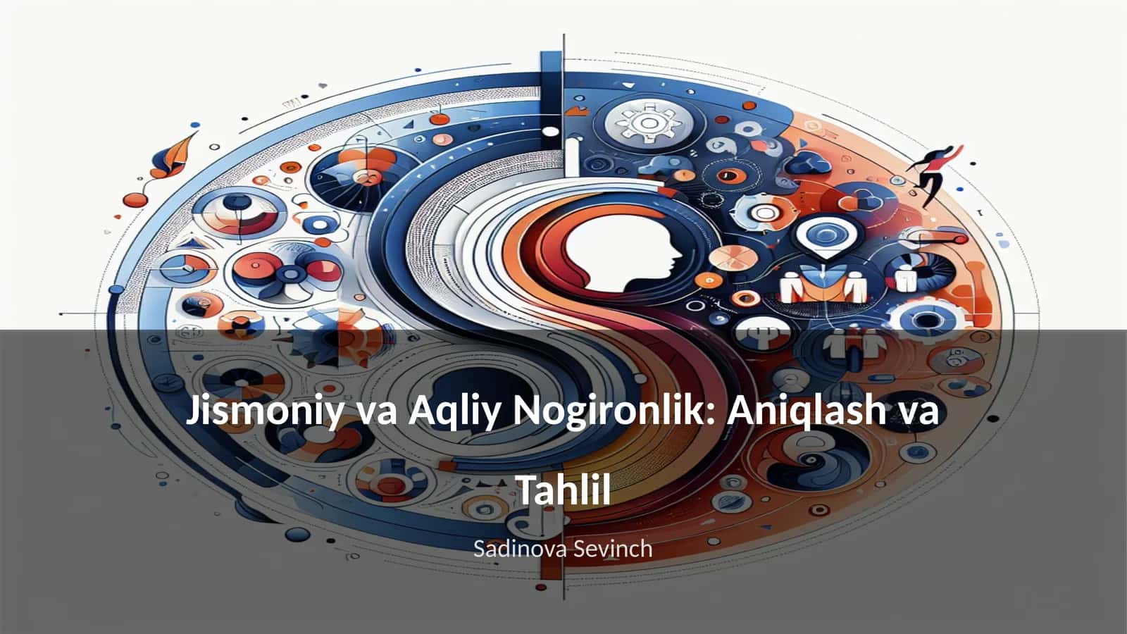 Jismoniy va Aqliy Nogironlik: Aniqlash va Tahlil