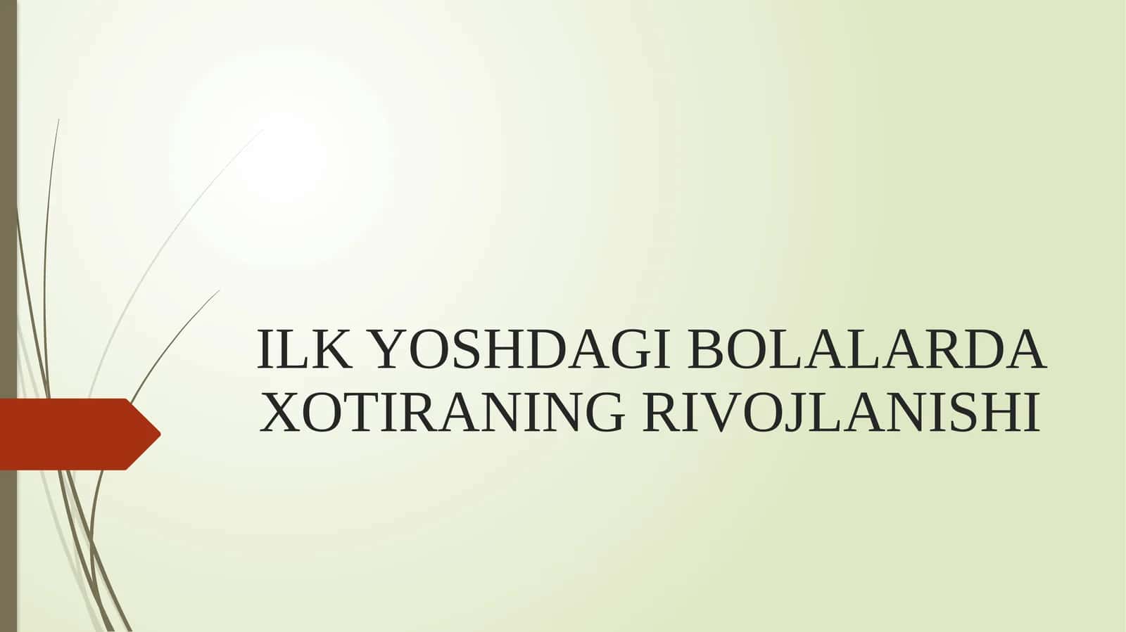 ILK YOSHDAGI BOLALARDA XOTIRANING RIVOJLANISHI