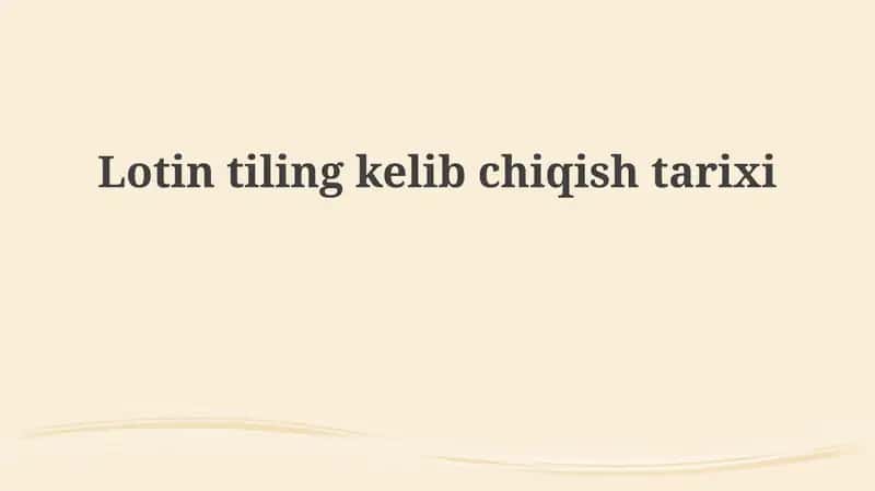 Lotin yozuvining kelib chiqishi va rivojlanishi