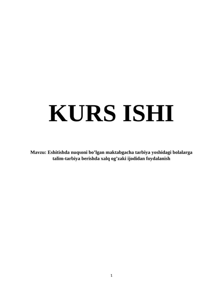 Eshitishda nuqsoni bo’lgan maktabgacha tarbiya yoshidagi bolalarga talim-tarbiya berishda xalq og’zaki ijodidan foydalanish