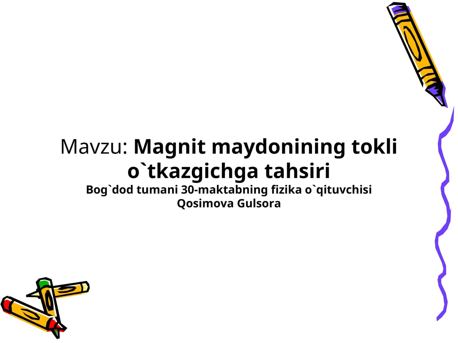Magnit maydonining tokli o`tkazgichga tahsiri