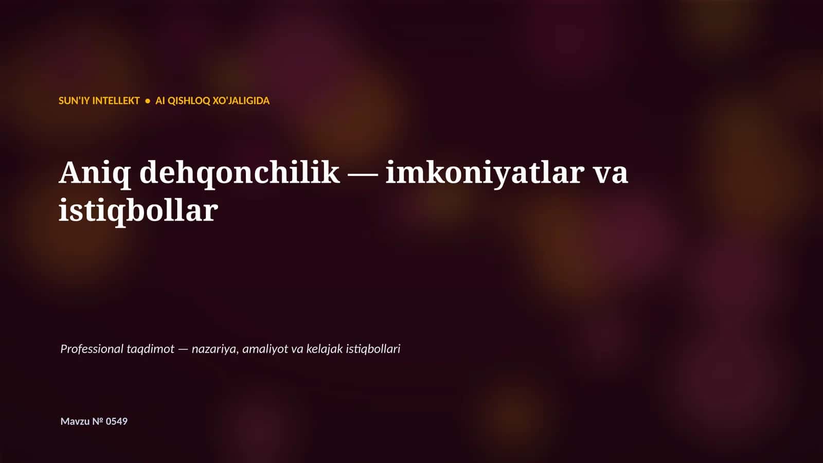 SUN'IY INTELLEKT • AI QISHLOQ XO'JALIGIDA