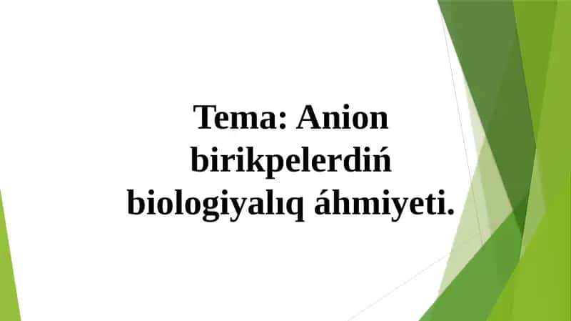 Anionbirikpelerdiń biologiyalıq áhmiyeti