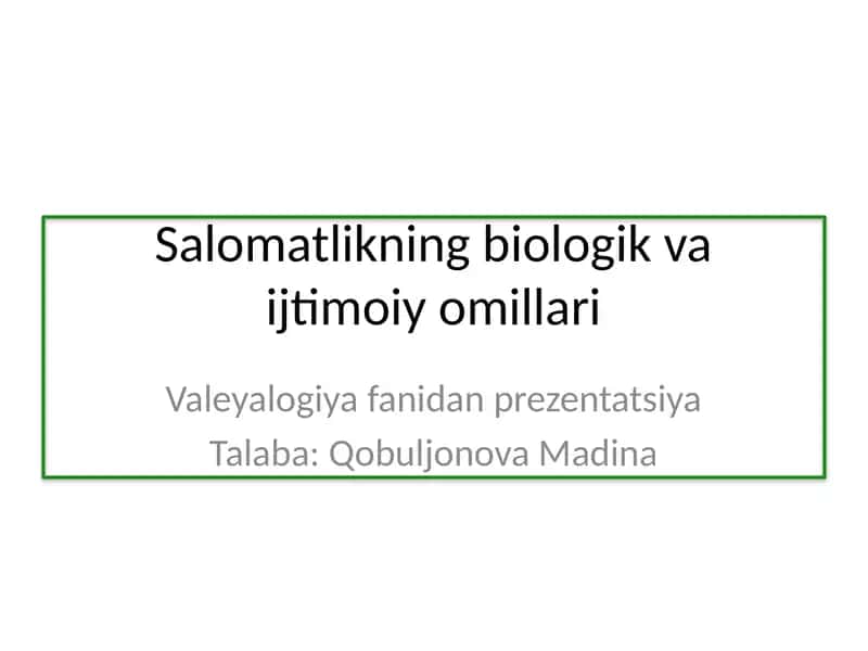 Salomatlikning biologik va ijtimoiy omillari