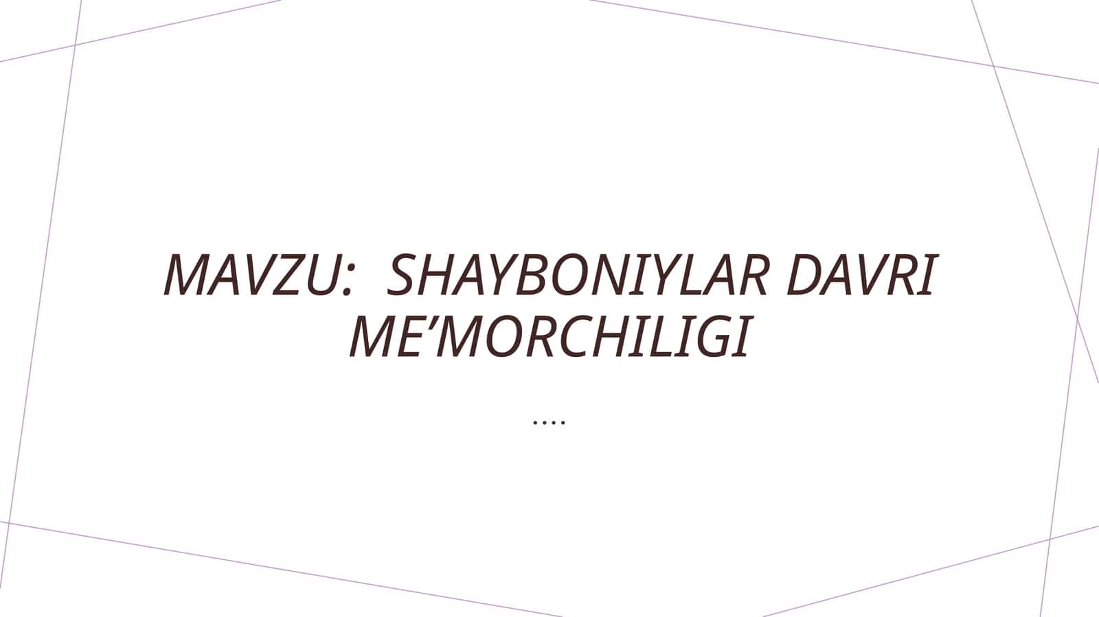 Shayboniylar Davri Me’morchiligi