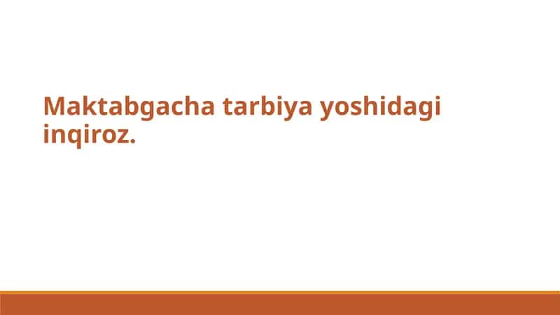 Maktabgacha tarbiya yoshidagi inqiroz