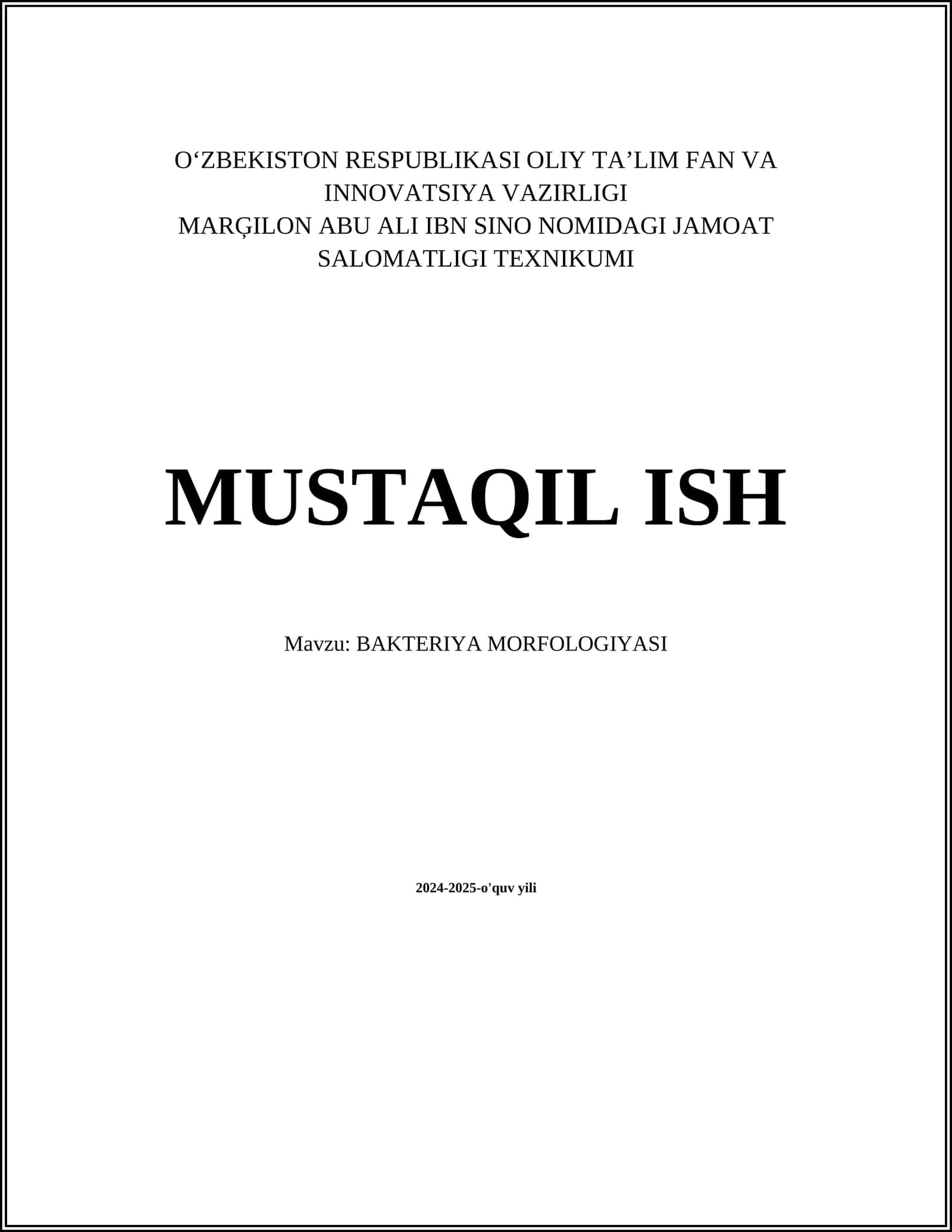 MUSTAQIL ISH Mavzu: BAKTERIYA MORFOLOGIYASI