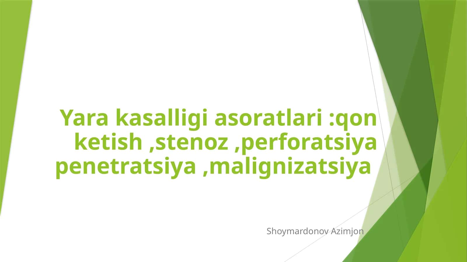 Yarakasalligiasoratlari:qonketish,stenoz,perforatsiyapenetratsiya,malignizatsiya