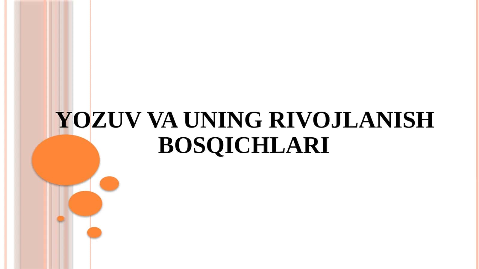 Yozuv vauning RIVOJLANISH BOSQICHLARI