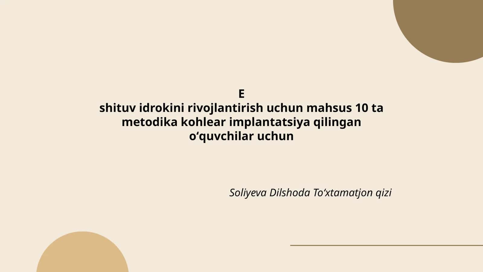 Eshituv idrokini rivojlantirish uchun mahsus 10 ta metodika kohlear implantatsiya qilingan oʻquvchilar uchun