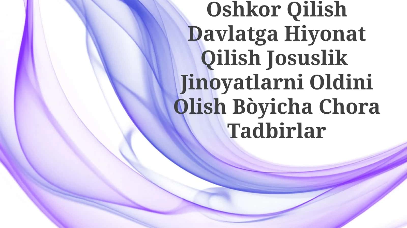 Davlat Sirlarni Oshkor Qilish Davlatga Hiyonat Qilish Josuslik Jinoyatlarni Oldini Olish Bòyicha Chora Tadbirlar