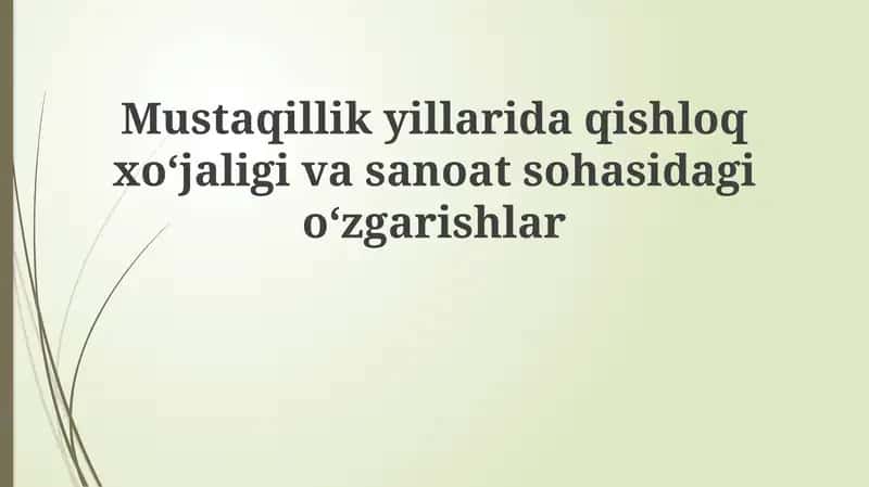 Mustaqillik yillarida qishloq xo'jaligidagi o'zgarishlar