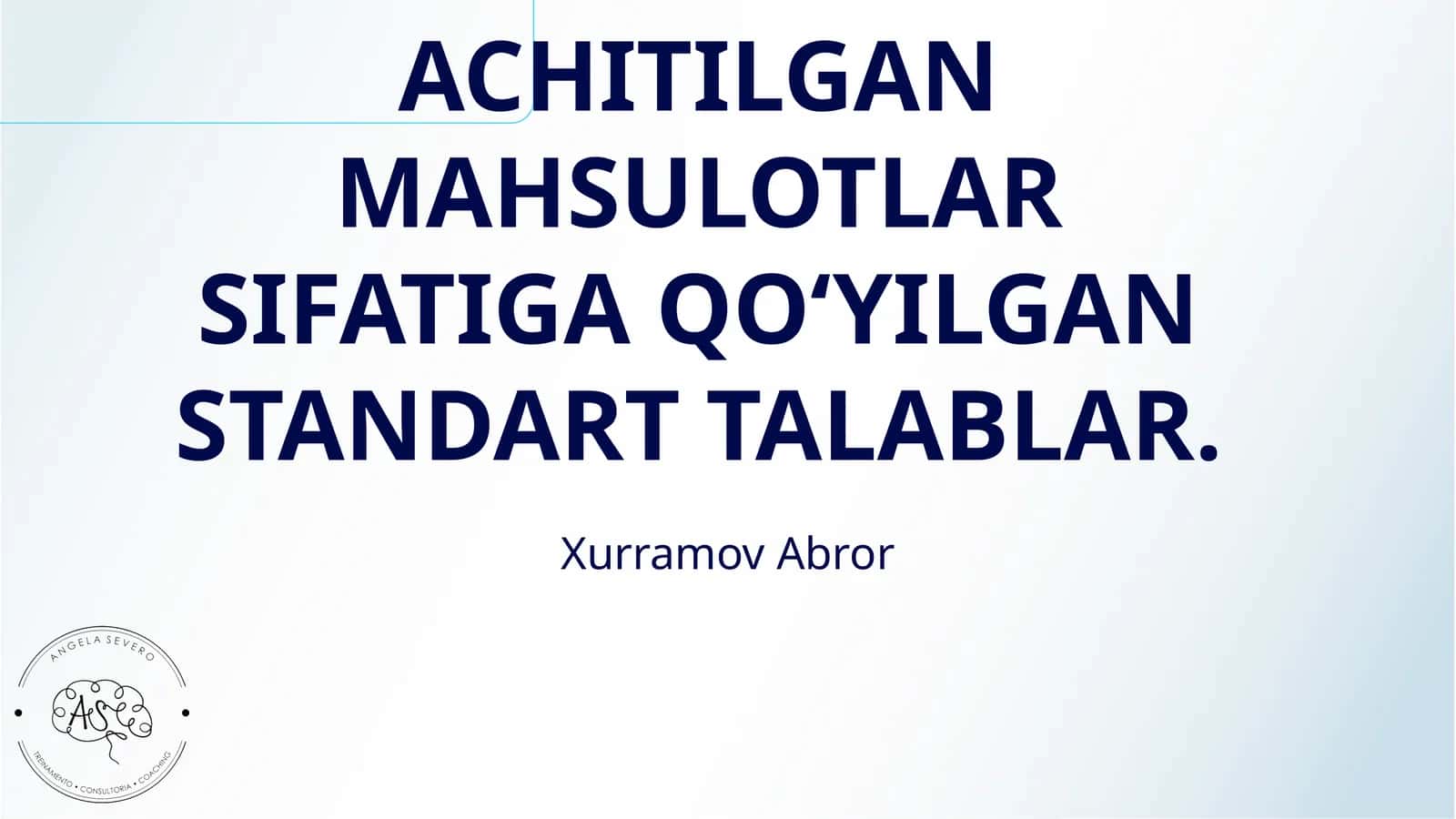 ACHITILGAN MAHSULOTLAR SIFATIGA QO‘YILGAN STANDART TALABLAR