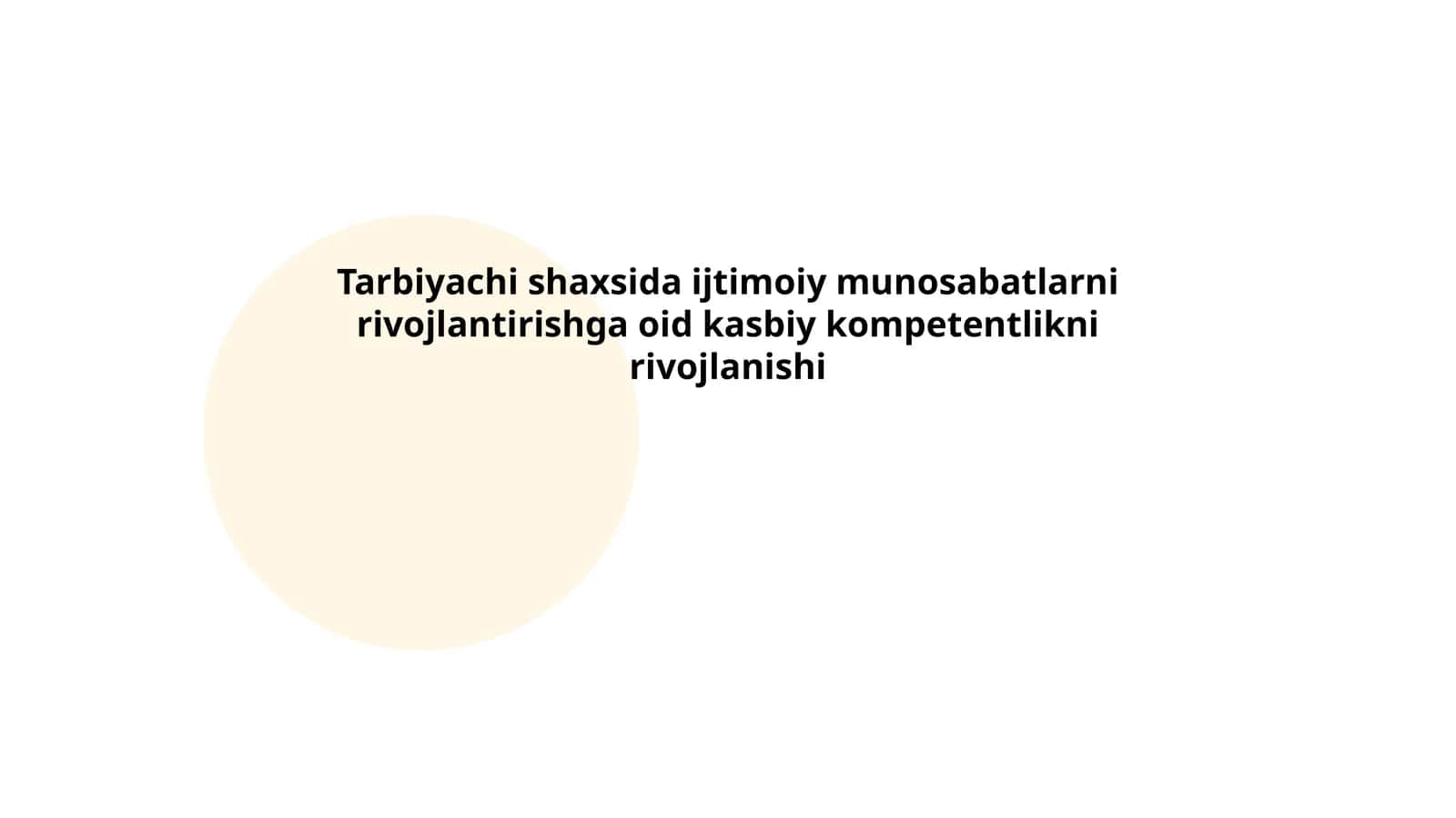 Tarbiyachi shaxsida ijtimoiy munosabatlarni rivojlantirishga oid kasbiy kompetentlikni rivojlanishi