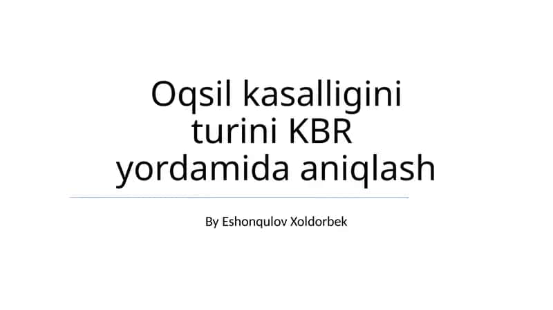 Oqsil kasalligini turini KBR yordamida aniqlash