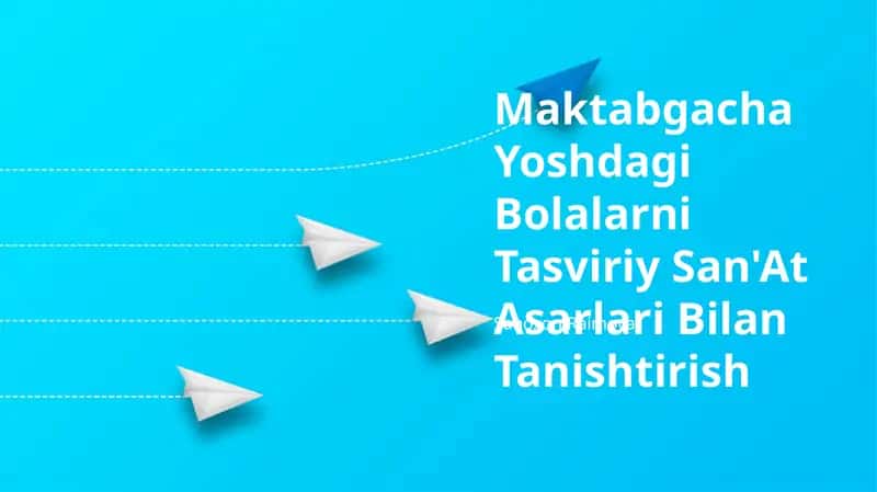 Bolalarni Tasviriy San'At Asarlari Bilan Tanishtirish