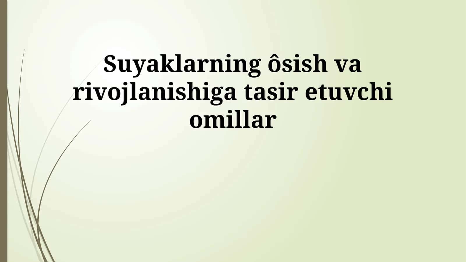 Suyaklarning ôsish va rivojlanishiga tasir etuvchi omillar