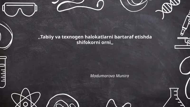 Tabiiy va texnogen halokatlarni bartaraf etishda shifokorni orni