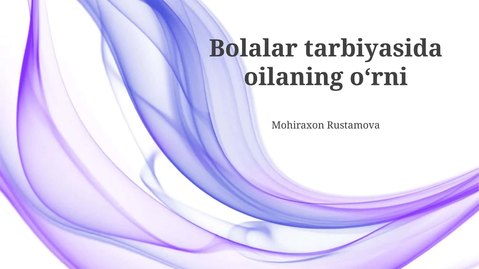 Bolalar tarbiyasida oilaning oʻrni