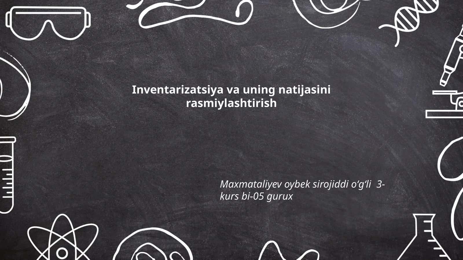 Inventarizatsiya va uning natijasini rasmiylashtirish