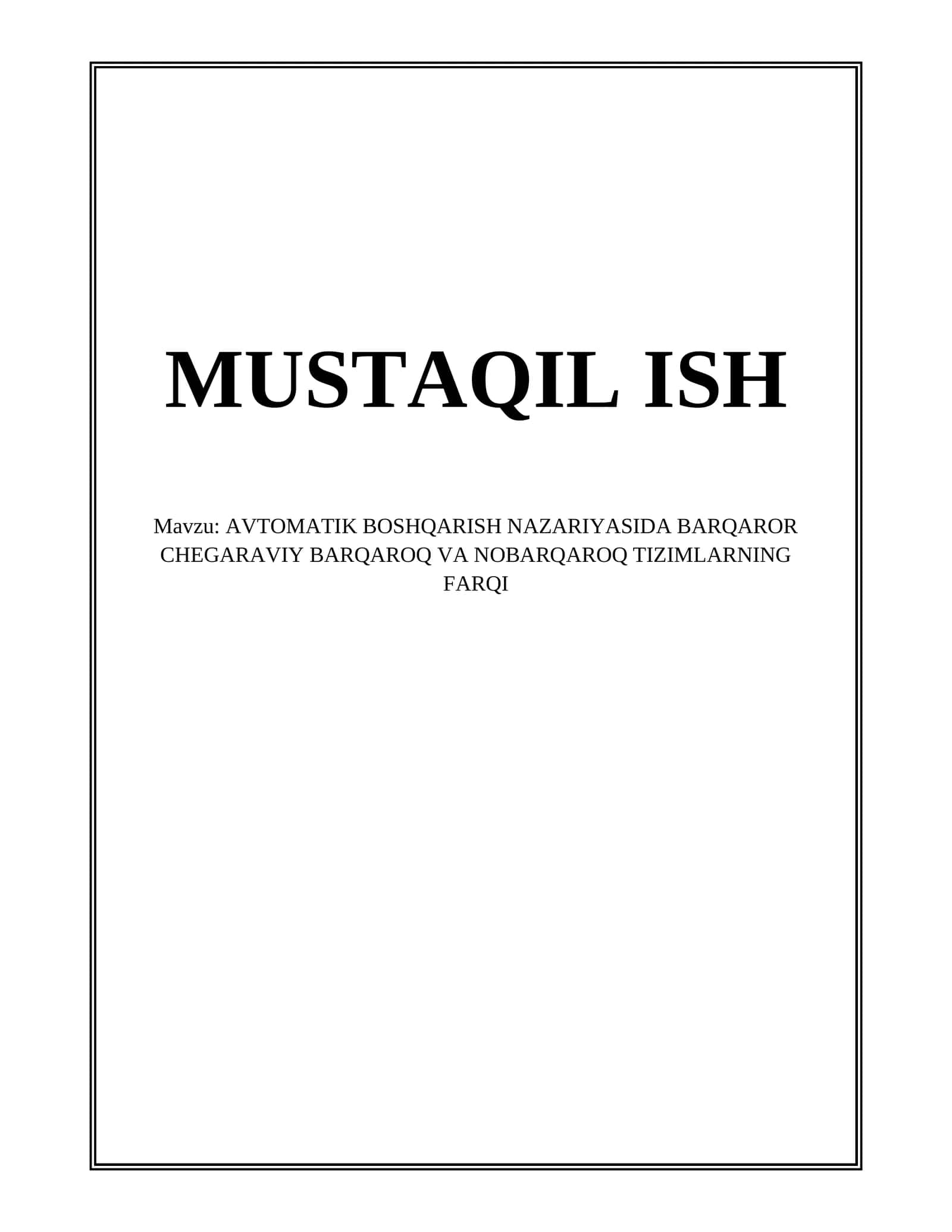 AVTOMATIK BOSHQARISH NAZARIYASIDA BARQAROR CHEGARAVIY BARQAROQ VA NOBARQAROQ TIZIMLARNING FARQI