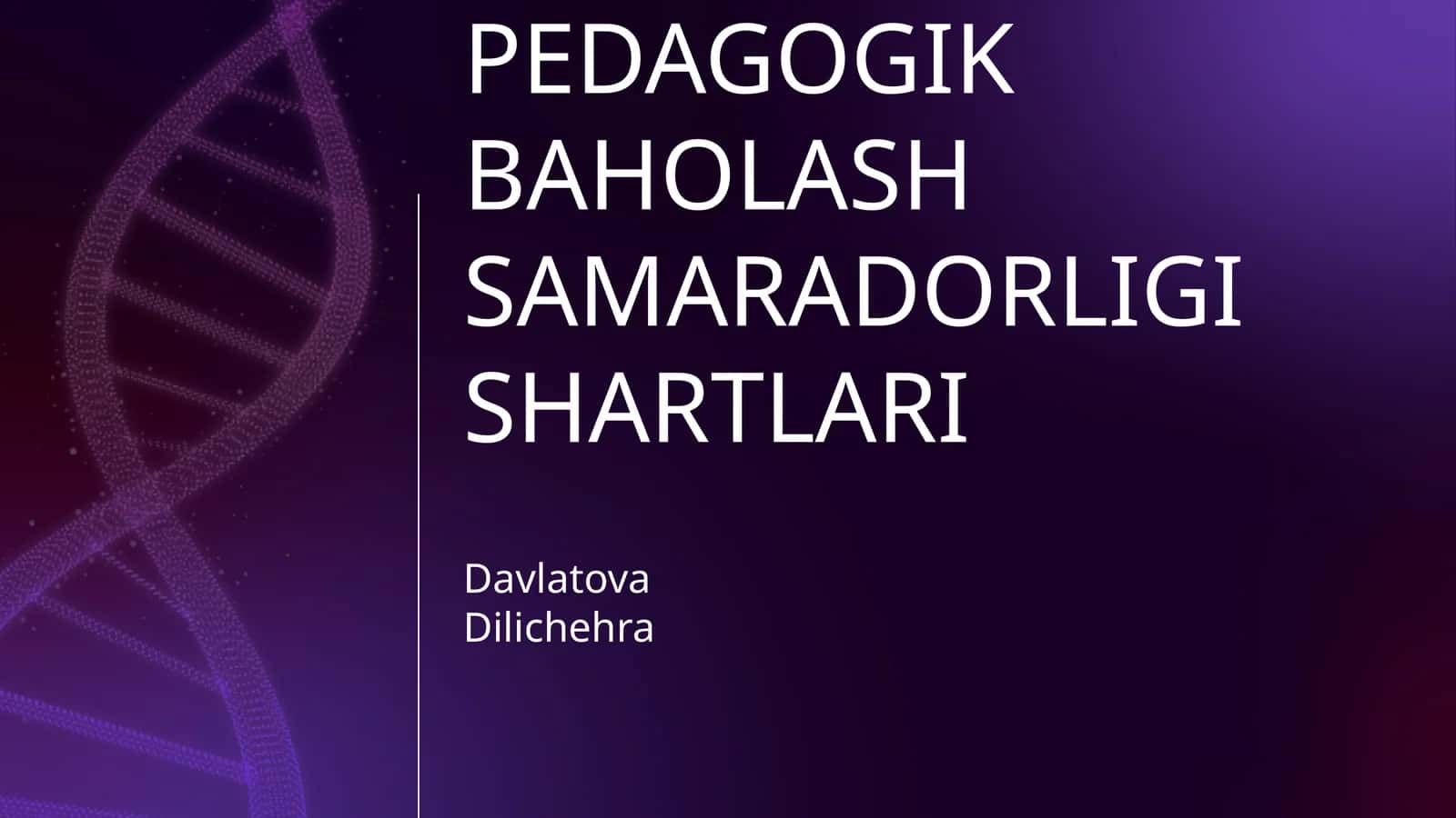 PEDAGOGIK BAHOLASH SAMARADORLIGI SHARTLARI