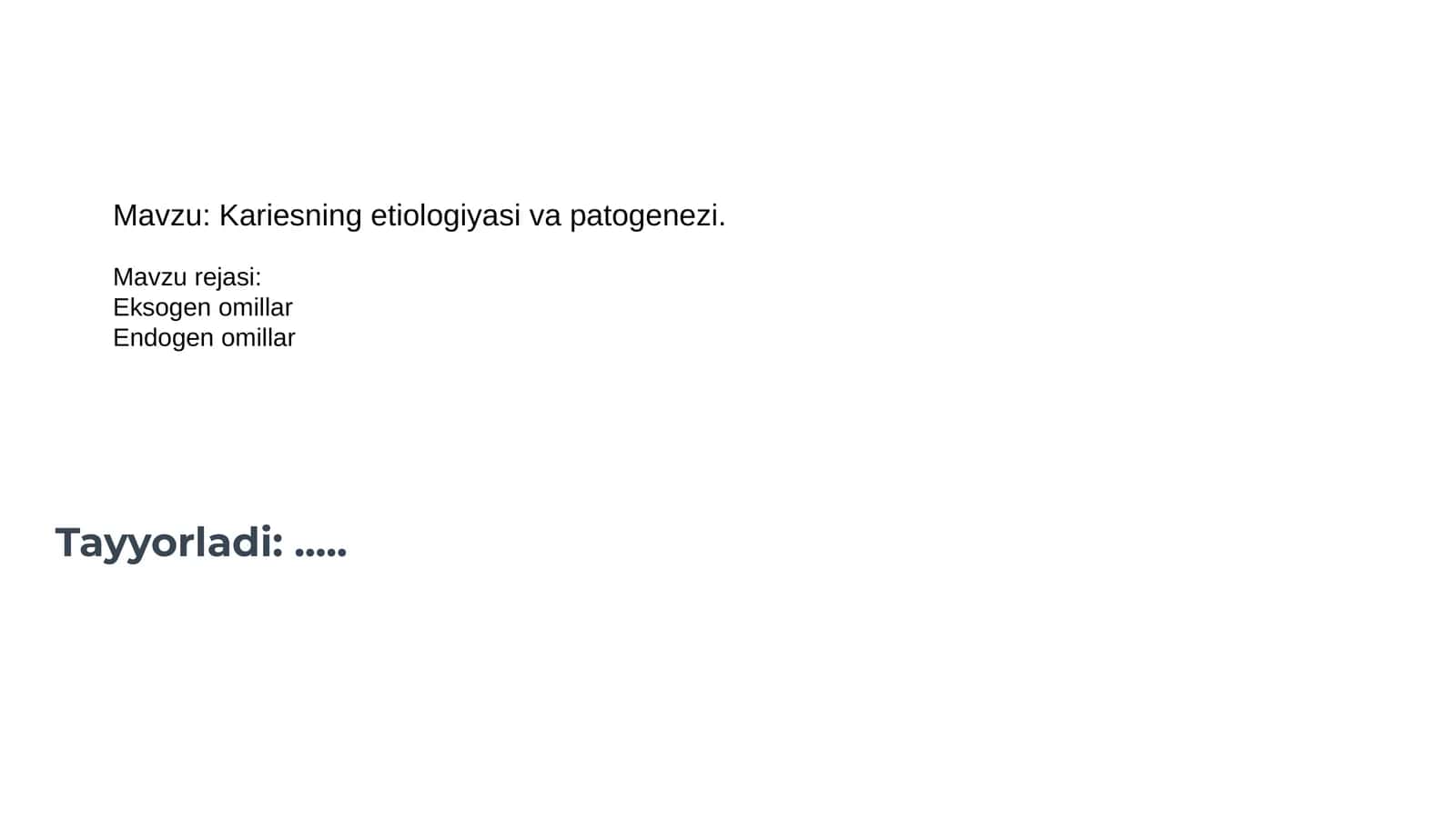 Kariesning etiologiyasi va patogenezi