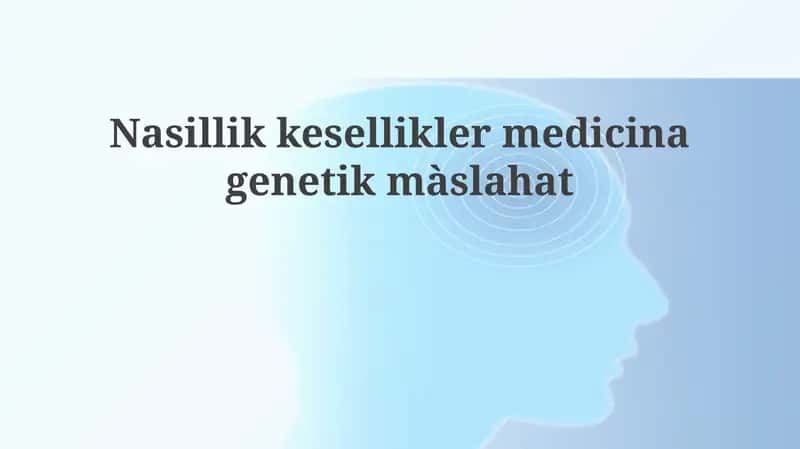 Naslıy kesellikler hám olardıń etiologiyası
