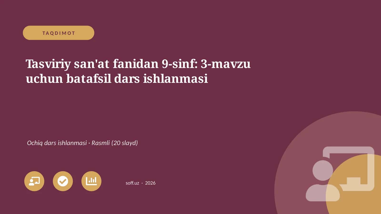 Tasviriy san'at fanidan 9-sinf: 3-mavzu uchun batafsil dars ishlanmasi