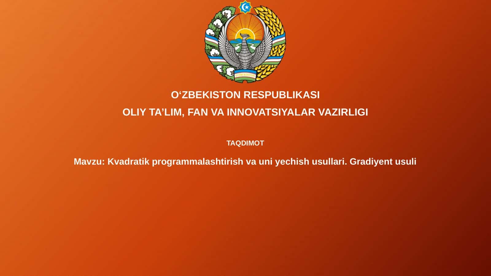 Kvadratik programmalashtirish va uniyechish usullari. Gradiyent usuli