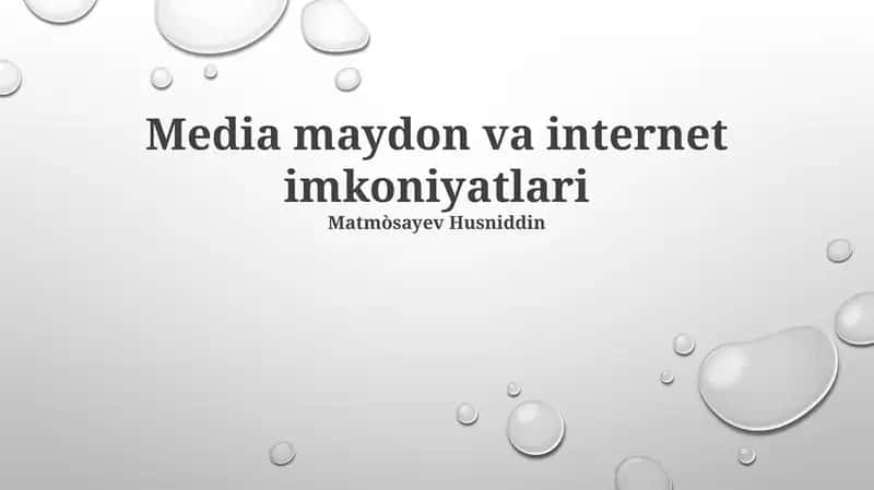 Media maydon va internet imkoniyatlari