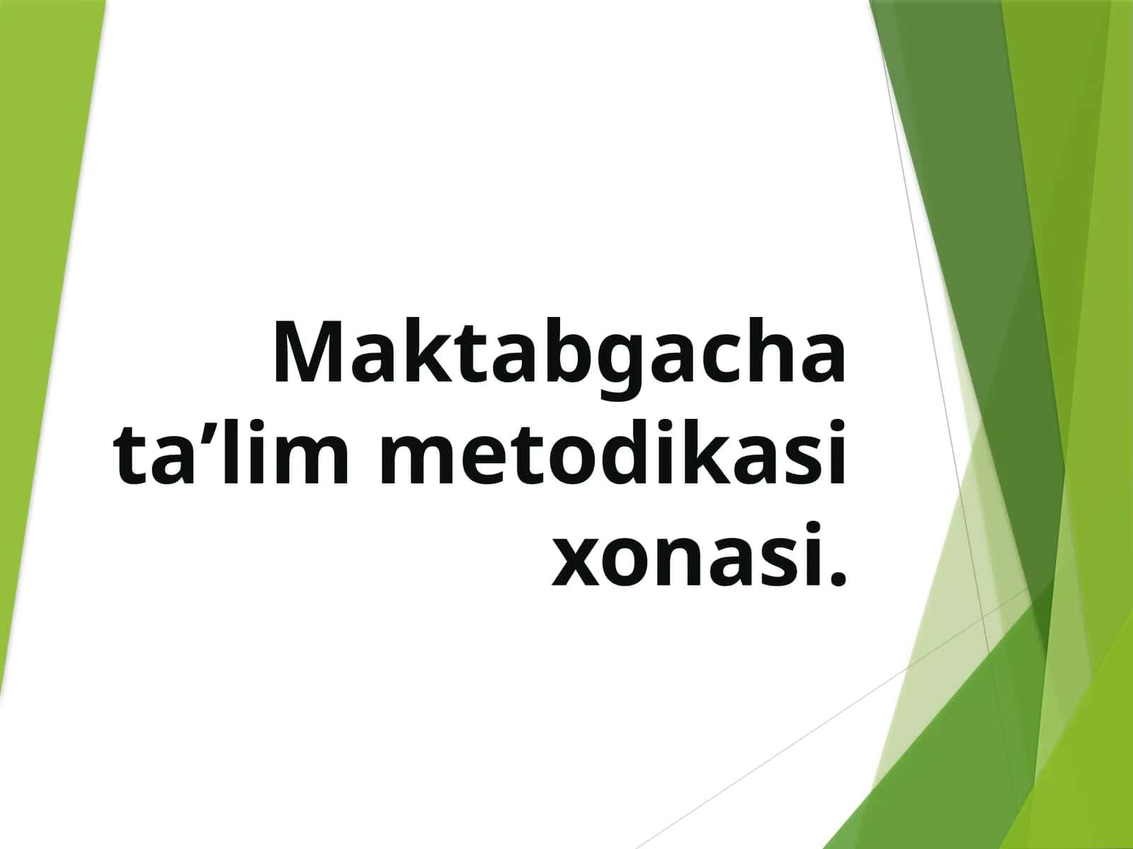 MAKTABGAChATAЪLIMNING MAZMUN-MOhIYaTIVA TAЪLIM TIZIMIDA TUTGAN