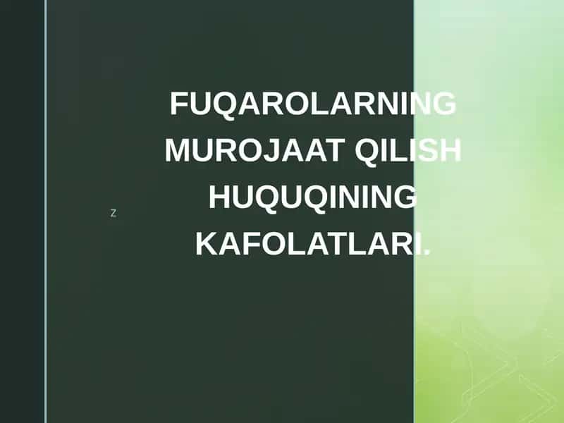 FUQAROLARNING MUROJAAT QILISH HUQUQINING KAFOLATLARI