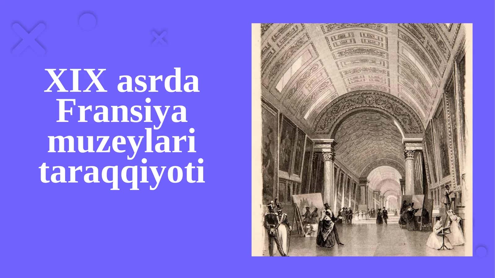 XIX asrda Fransiya muzeylari taraqqiyoti
