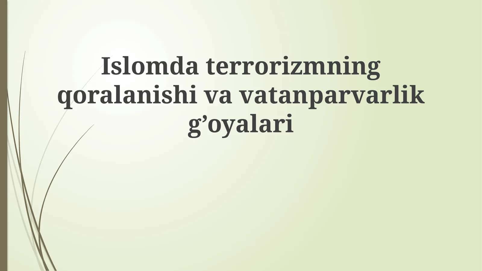 Islomdaterrorizmningqoralanishivavatanparvarlikg’oyalari