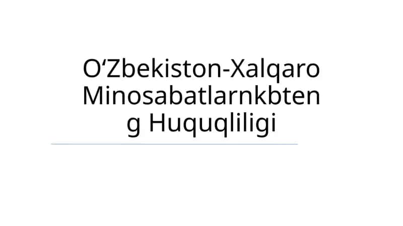 OʻZbekiston-Xalqaro Minosabatlarnkbteng Huquqliligi