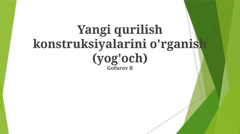 Yangi Qurilish Dizaynlarini O'rganish (Yog'och)